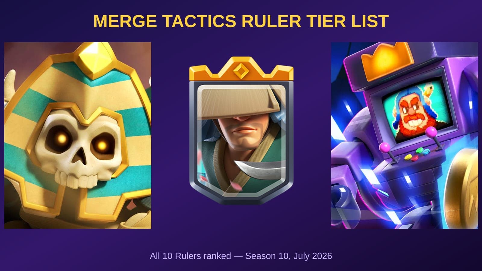 Merge Tactics Ruler Tier List (July 2026): All 10 Rulers Ranked for Season 10